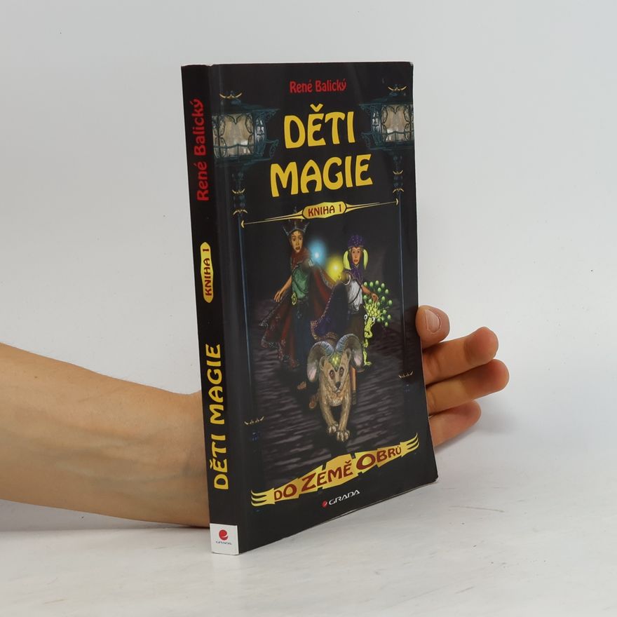 René Balický Děti magie. Kniha 1, Do Země obrů