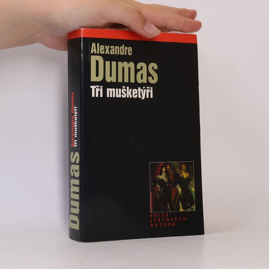 Alexandre Dumas starší Tři mušketýři
