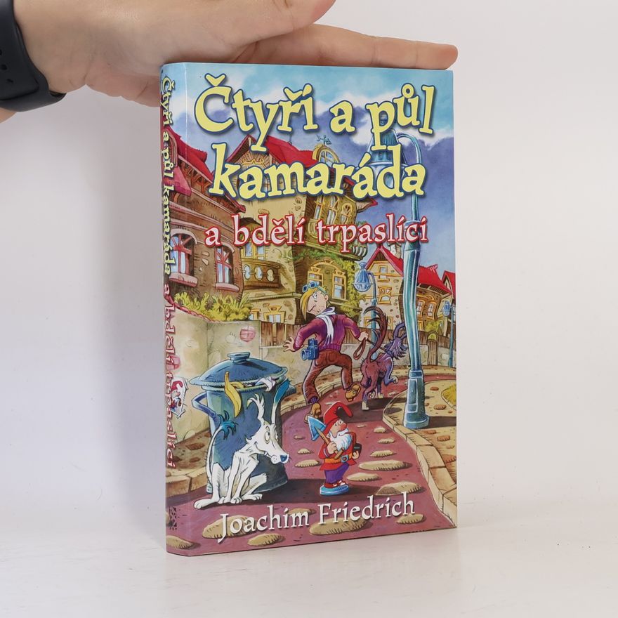 Joachim-Friedrich Kapp Čtyři a půl kamaráda a bdělí trpaslíci
