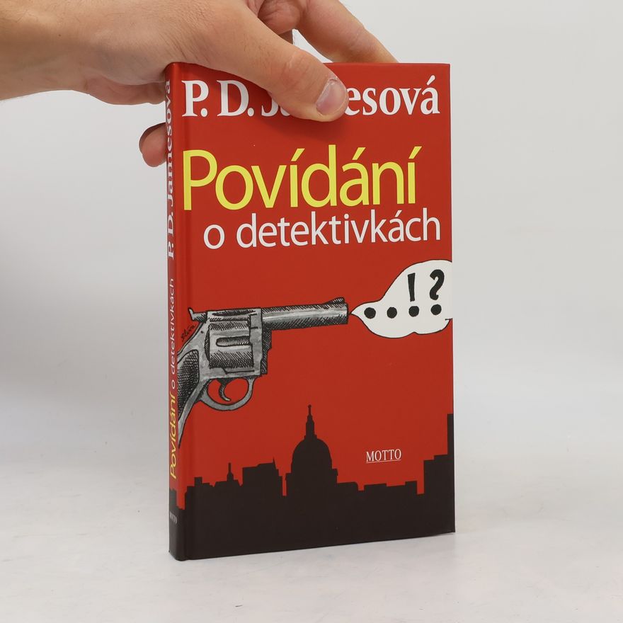 Phyllis Dorothy James Povídání o detektivkách