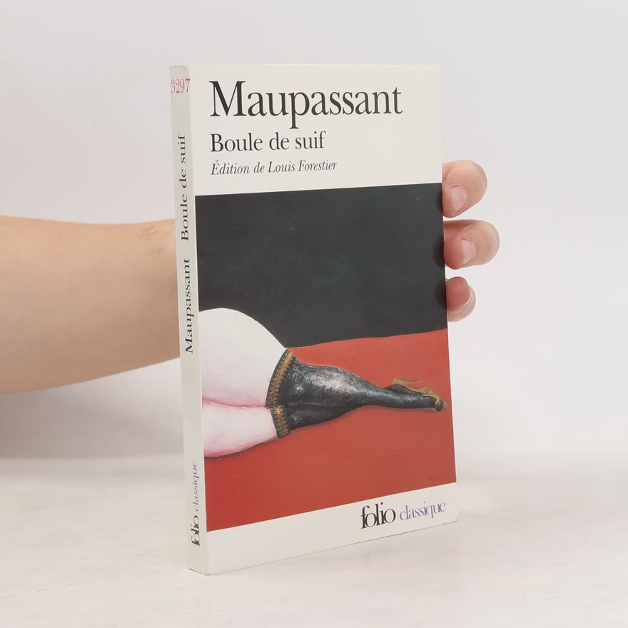 Guy de Maupassant Boule De Suif Et Autres Nouvelles