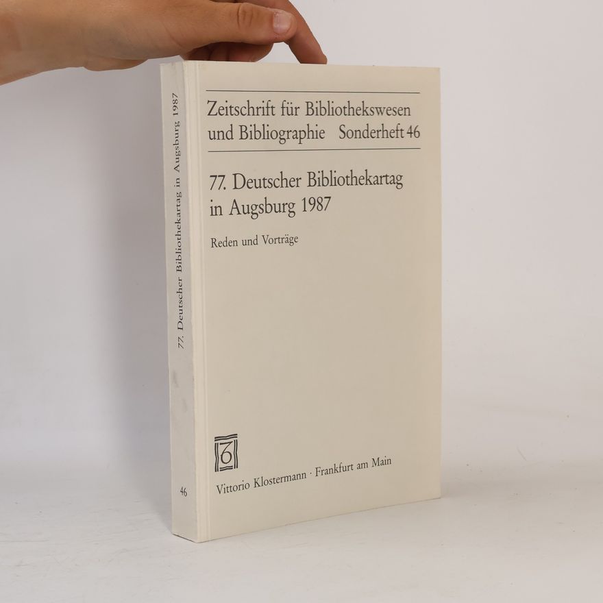 Yorck Alexander Haase Zeitschrift für Bibliothekswesen und Bibliographie - 46: Reden und Vorträge / 77. Deutscher Bibliothekartag