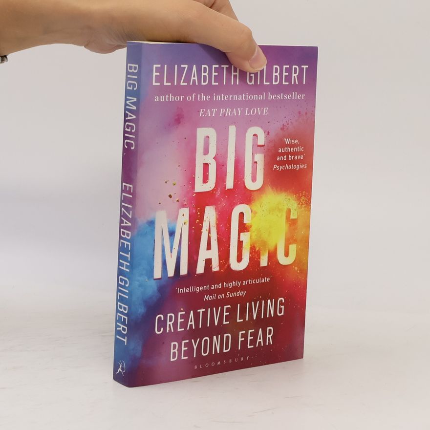 Elizabeth Gilbert Big Magic