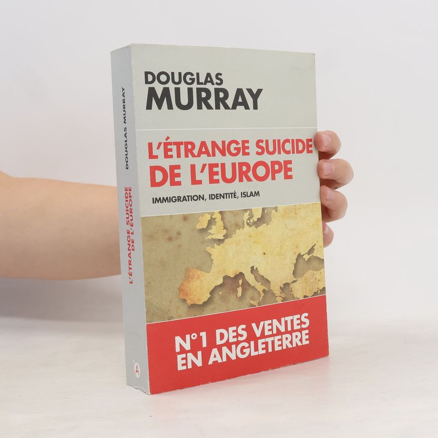 Douglas Murray L'étrange suicide de l'Europe