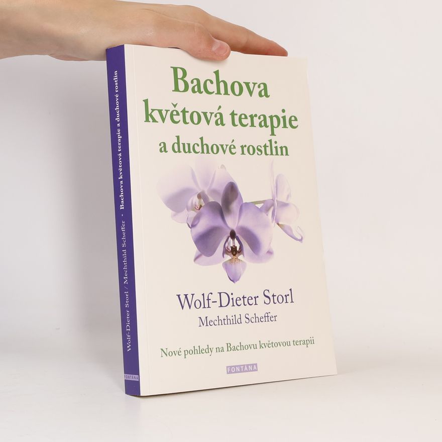 Mechthild Scheffer Bachova květová terapie a duchové rostlin