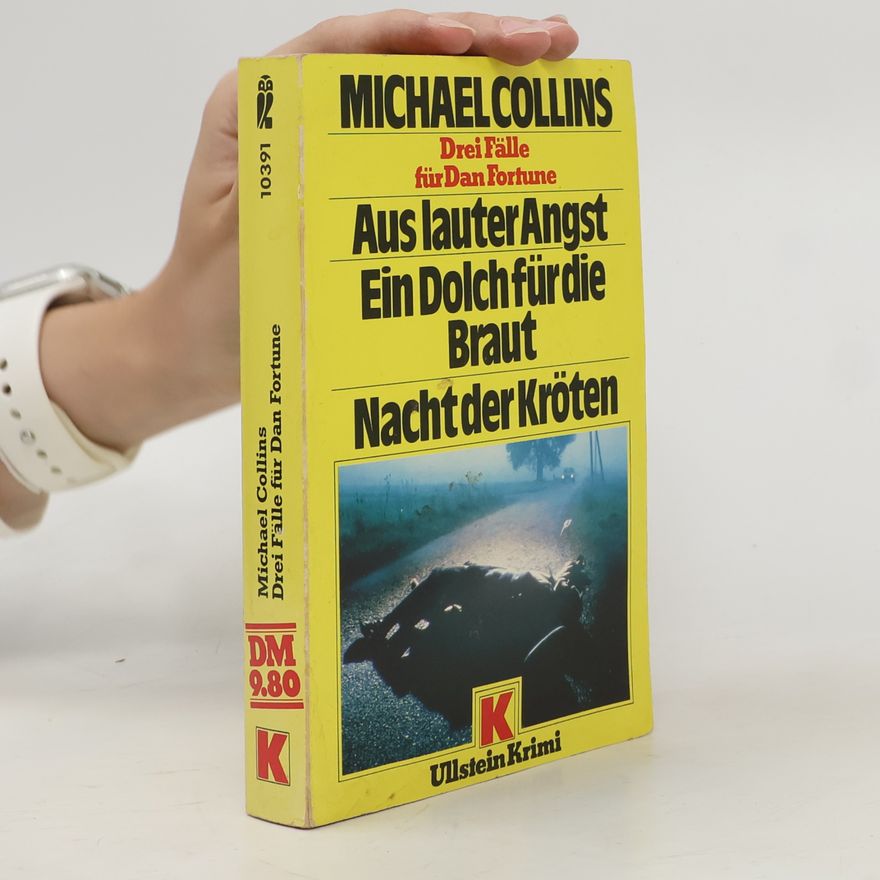Michael Collins Drei Fälle für Dan Fortune. Aus lauter Angst. Ein Dolch für die Braut. Nacht der Kröten