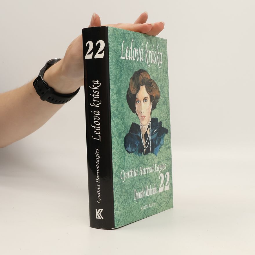Cynthia Harrod-Eagles Ledová kráska. Dynastie Morlandů. 22. díl