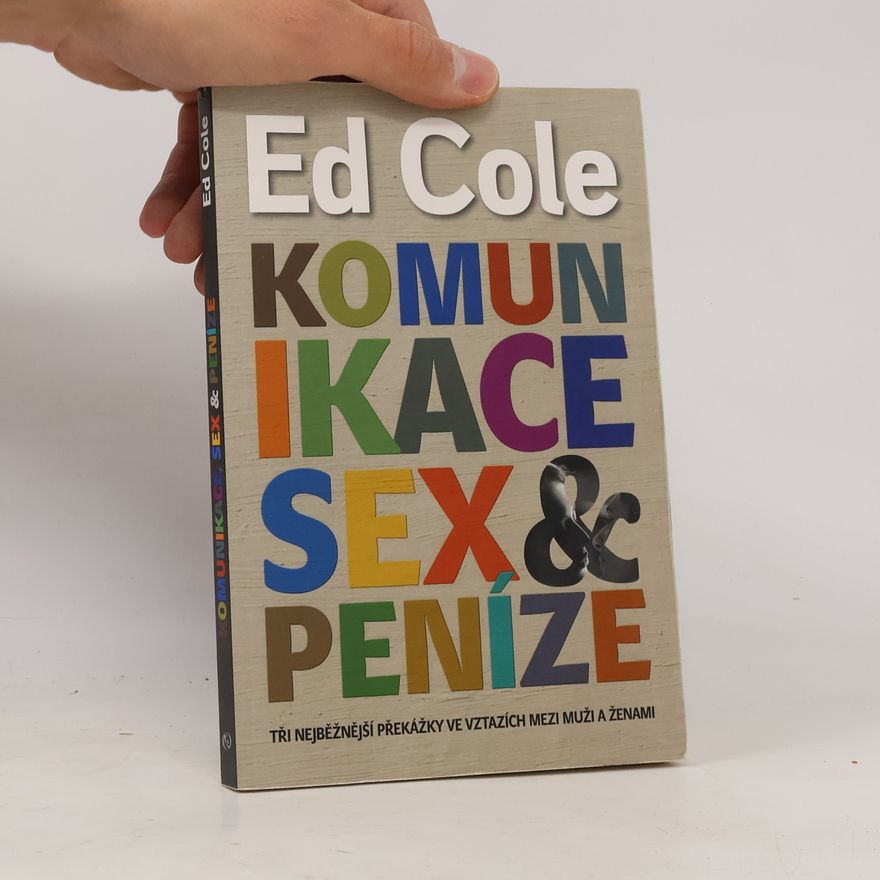 Edwin Louis Cole Komunikace, sex & peníze