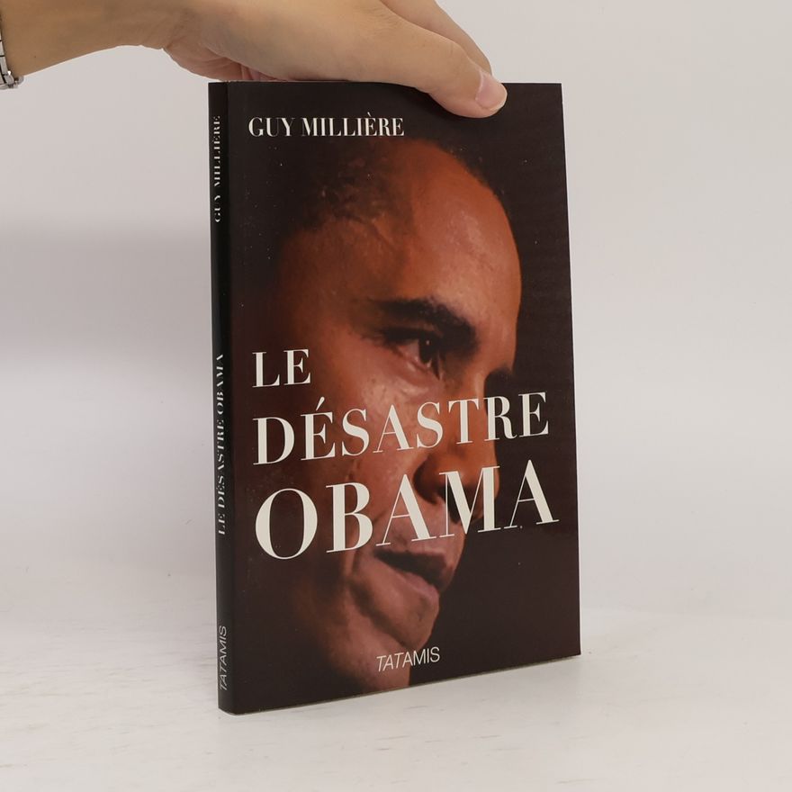Guy Millière Le désastre Obama
