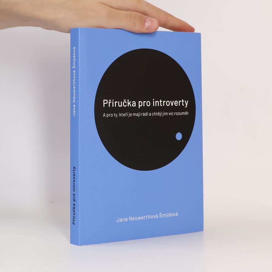 Jana Neuwerthová Šmýdová Příručka pro introverty