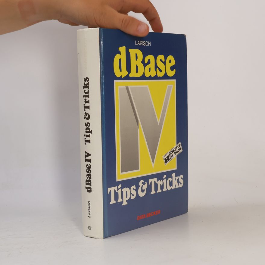 Dirk Larisch d-Base IV - Tips & Tricks (Diskette im Buch)