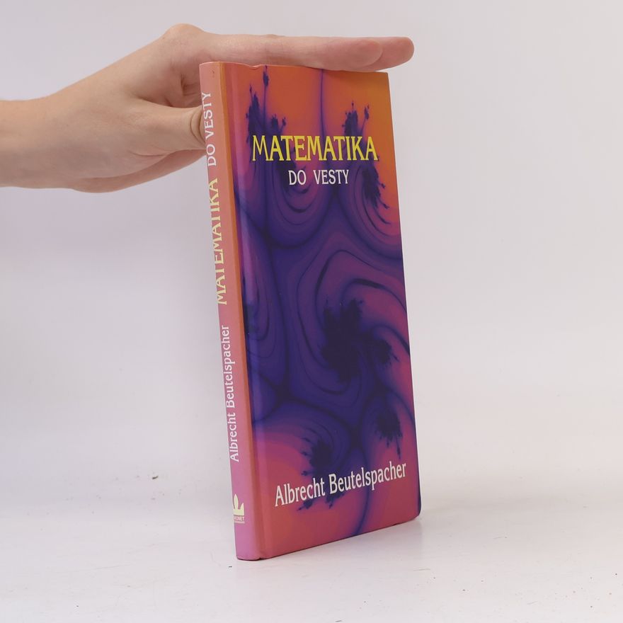 Albrecht Beutelspacher Matematika do vesty