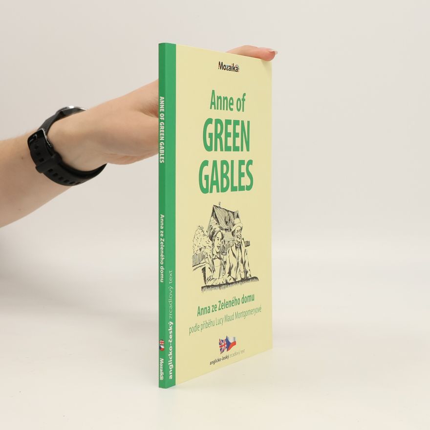 Lucy Maud Montgomery Anne of Green Gables = Anna ze Zeleného domu