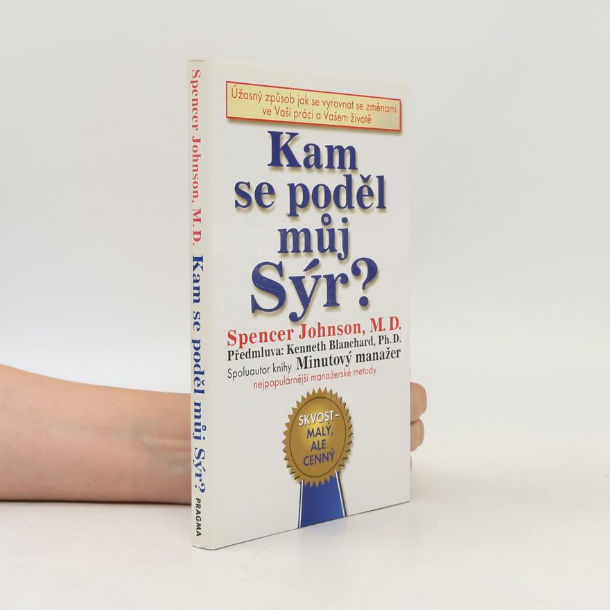 Spencer Johnson Kam se poděl můj sýr?