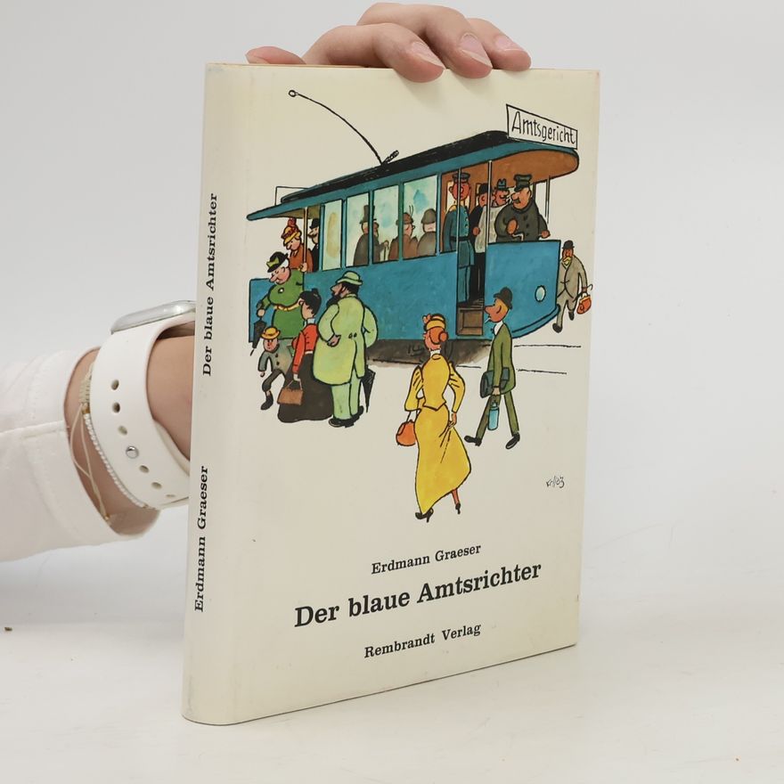 Erdmann Graeser Der blaue Amtsrichter