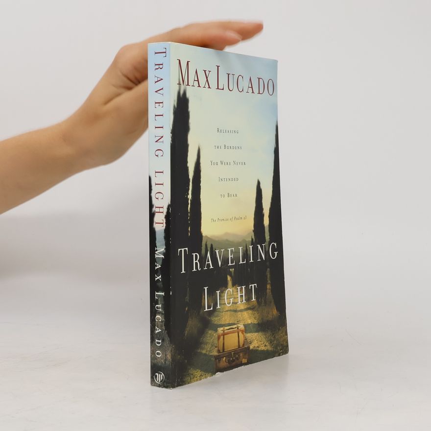 Max Lucado Traveling Light
