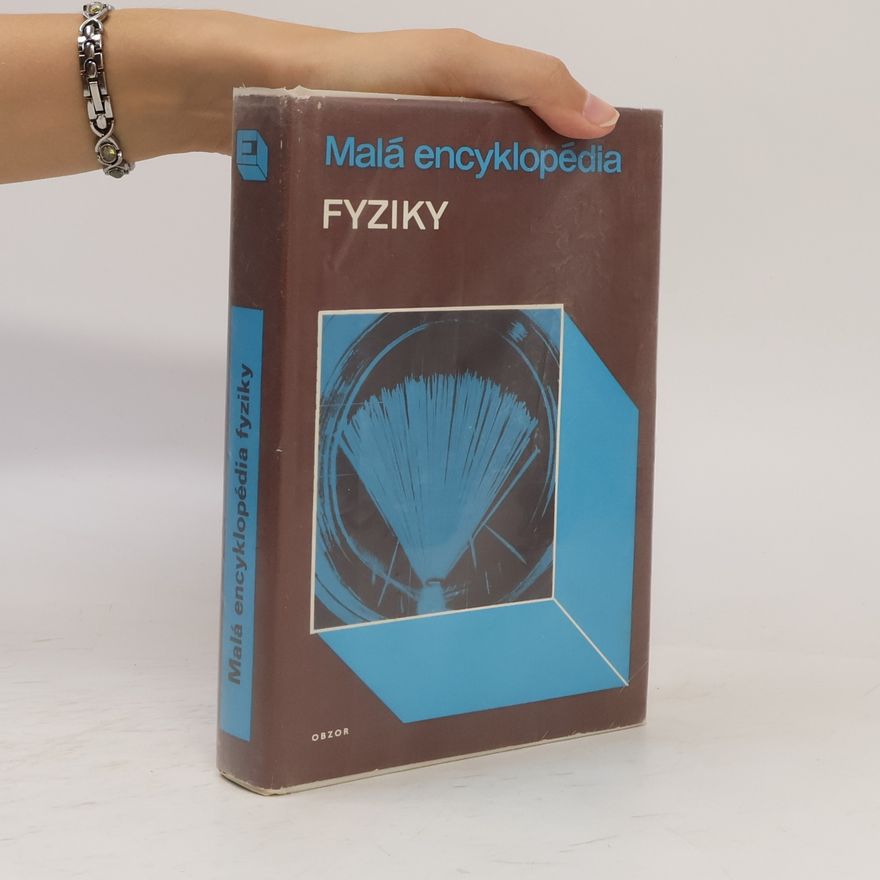 Kolektív autorov Malá encyklópedia fyziky