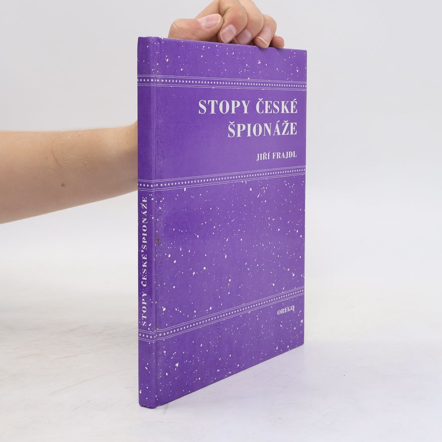 Jiří Frajdl Stopy české špionáže