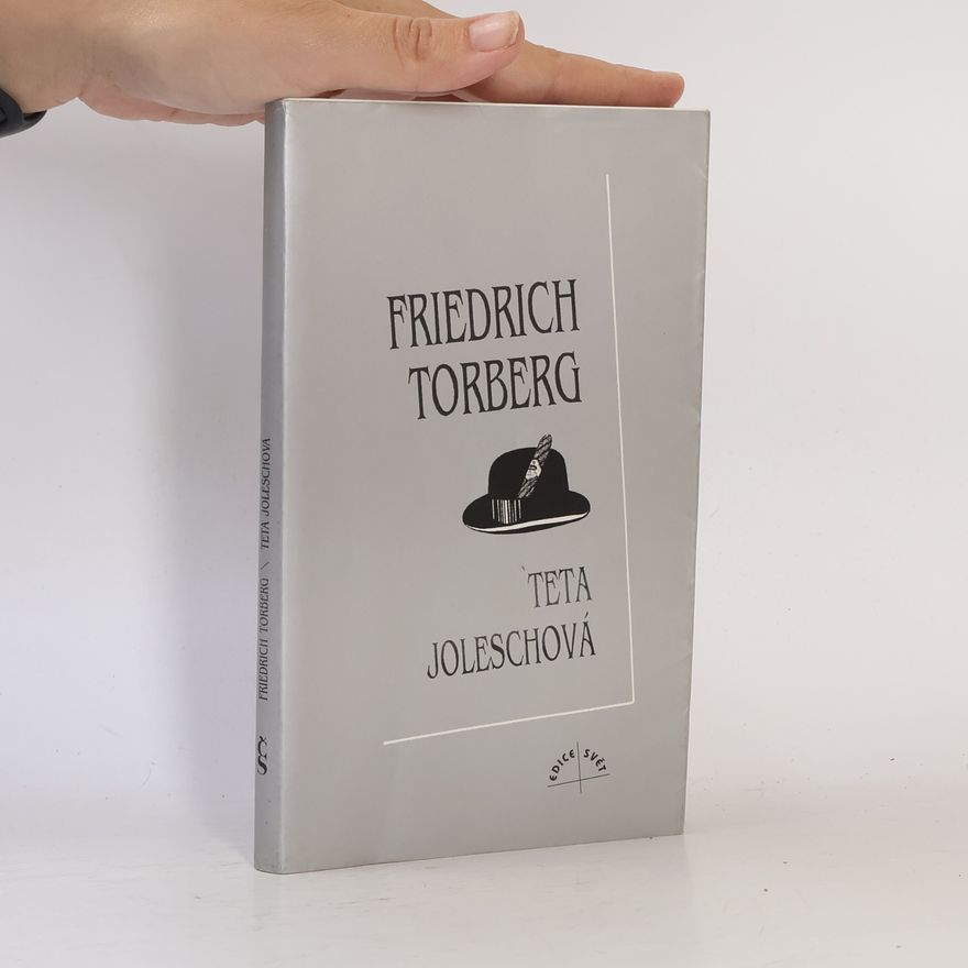 Friedrich Torberg Teta Joleschová aneb Zánik evropské kultury v anekdotách