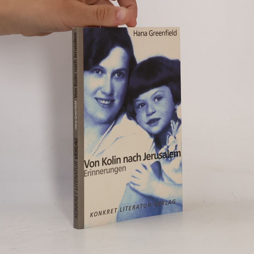Hana Greenfield Von Kolin nach Jerusalem