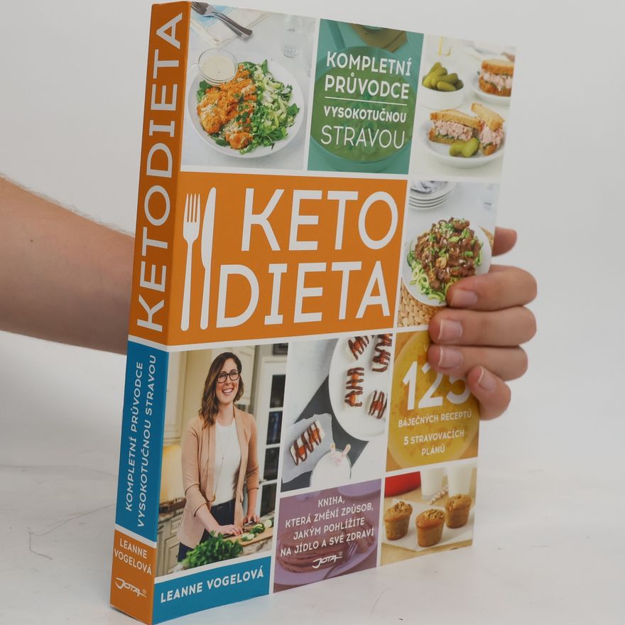 Leanne Vogel Ketodieta : kompletní průvodce vysokotučnou stravou