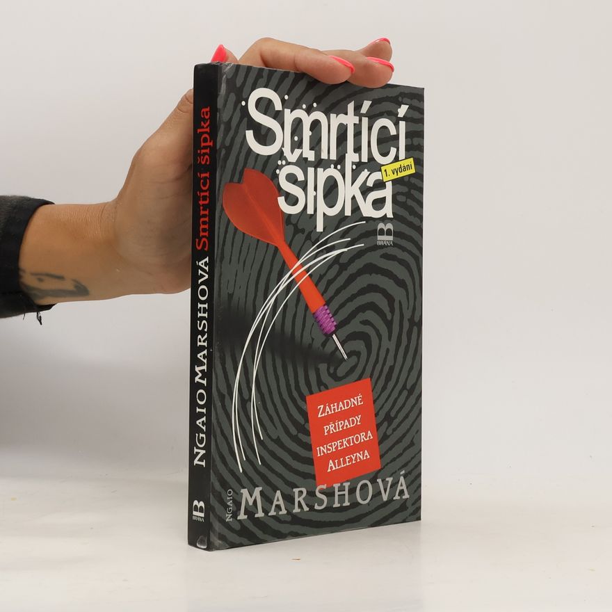 Ngaio Marsh Smrtící šipka: Záhadné případy inspektora Alleyna