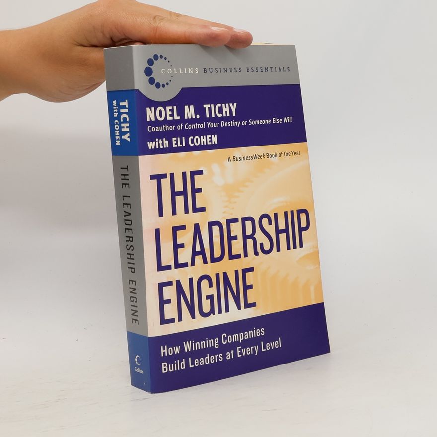 Noel M. Tichy The Leadership Engine