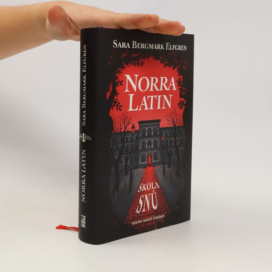 Sara B. Elfgren Norra Latin. Škola snů