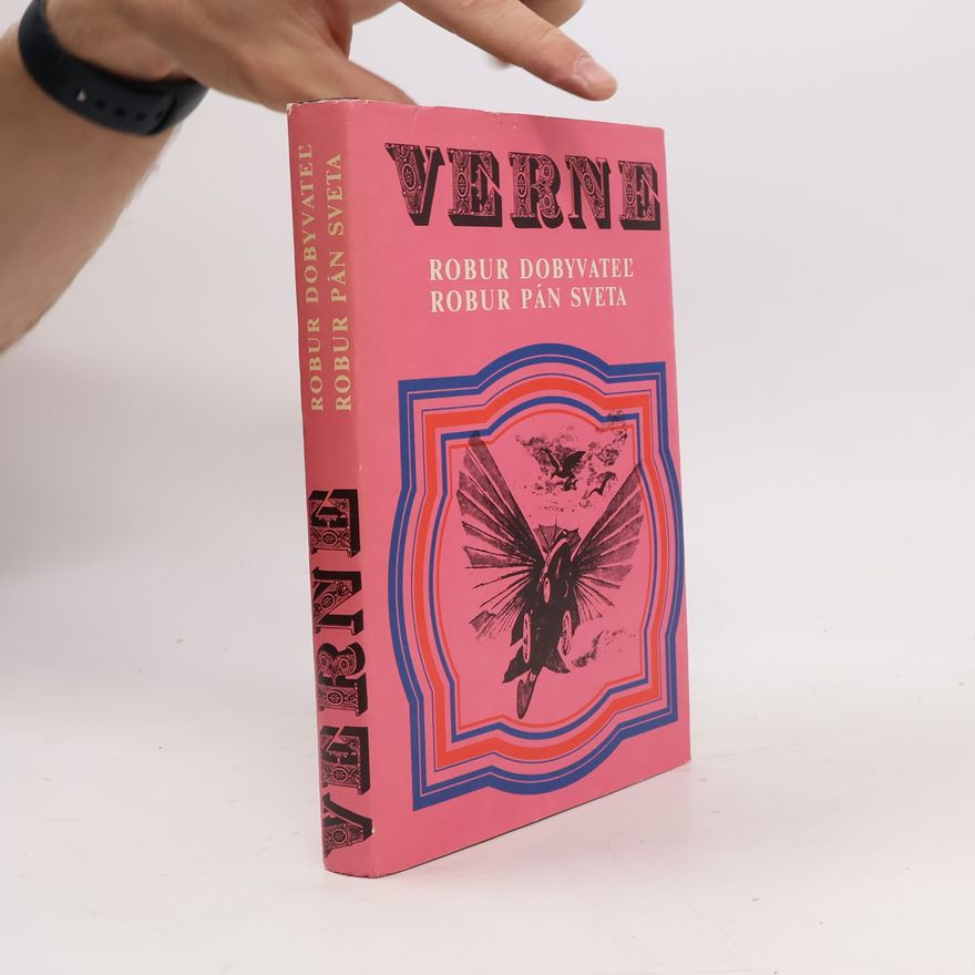 Jules Verne Robur dobyvateľ. Robur pán sveta