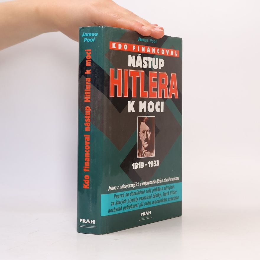 Radek Uhlíř Kdo financoval nástup Hitlera k moci : 1919-1933