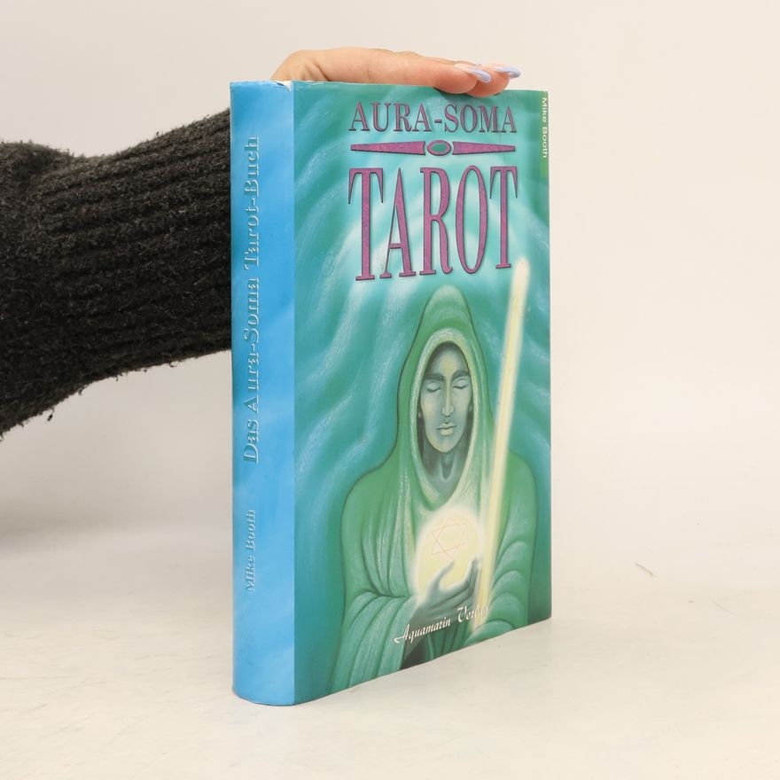 Mike Booth Das Aura-Soma-Tarot