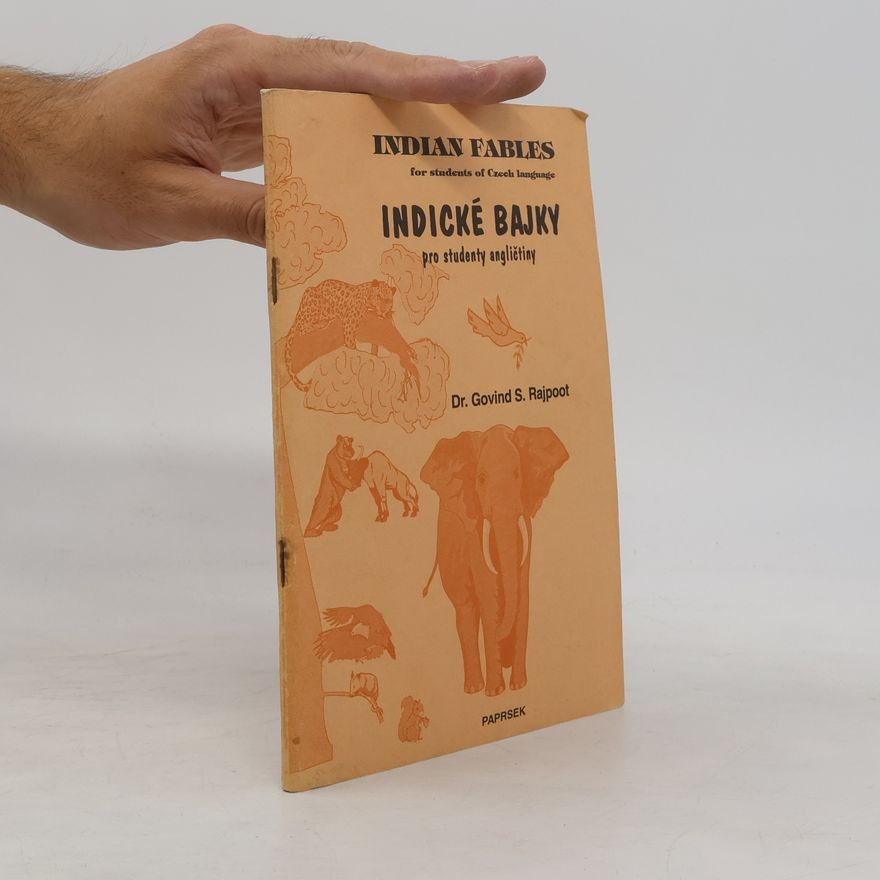 Govind Sahai Rajpoot Indické bajky pro studenty angličtiny / Indian Fables for students of Czech language