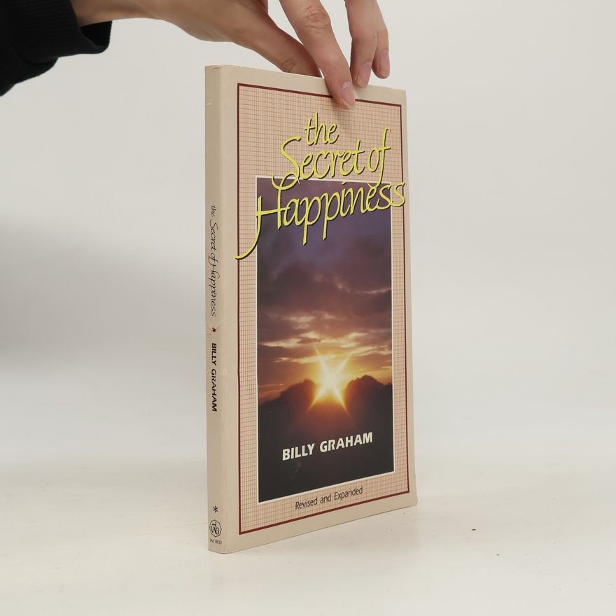 Billy Graham The Secret of Happiness