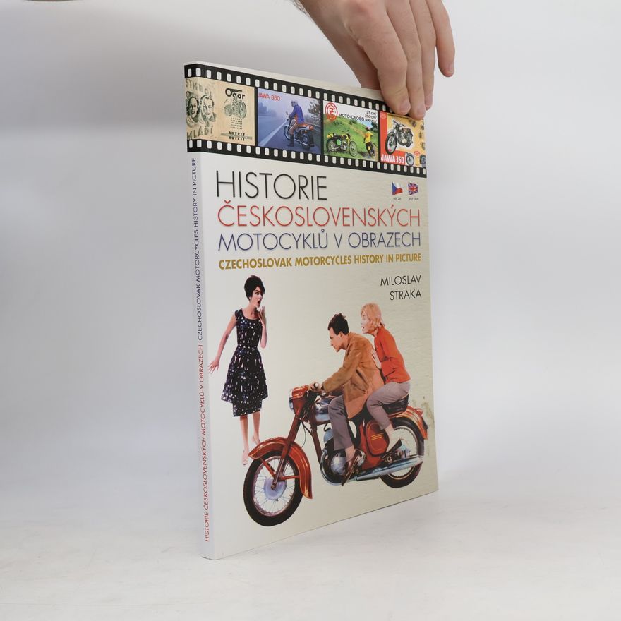 Miloslav Straka Historie československých motocyklů v obrazech