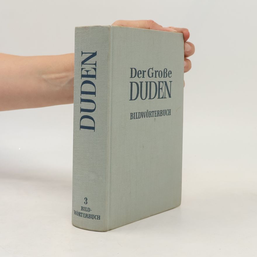 Autorenkollektiv Der große Duden 3. Das Bildwörterbuch der deutschen Sprache