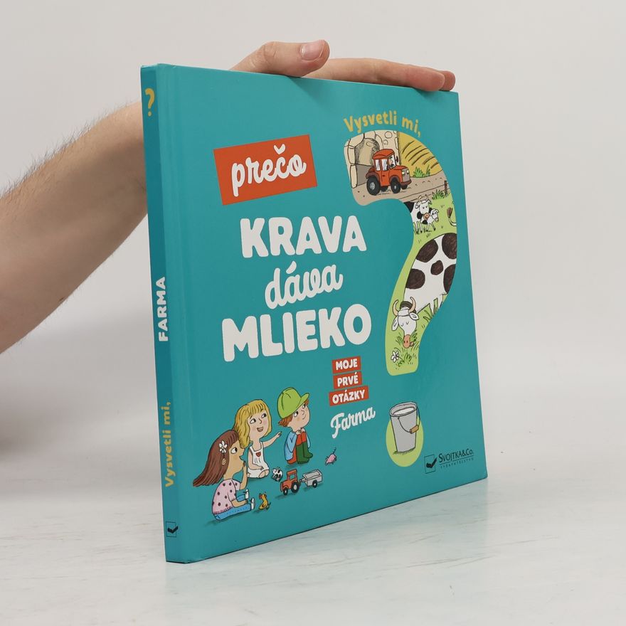 Joséphine Sauvage Vysvetli mi, prečo krava dáva mlieko?