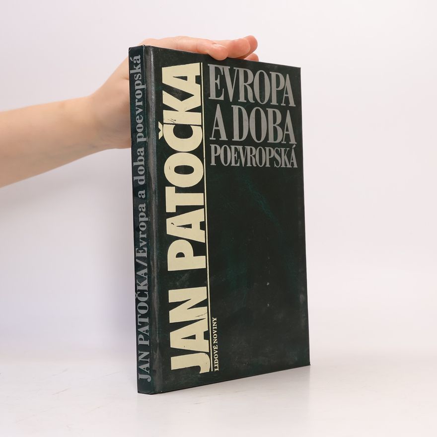 Jan Patočka Evropa a doba poevropská