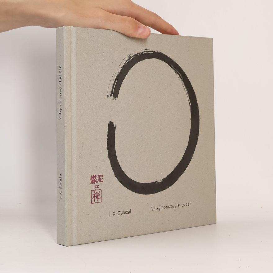 Jiří X. Doležal Velký obrazový atlas zen