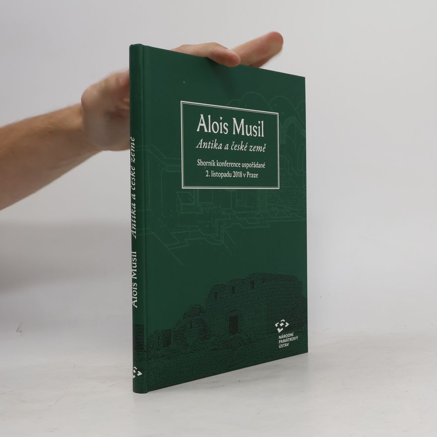 Alois Musil Antika a české země