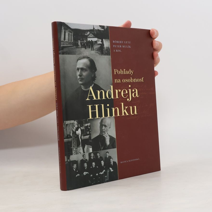 Peter Mulík Pohľady na osobnosť Andreja Hlinku