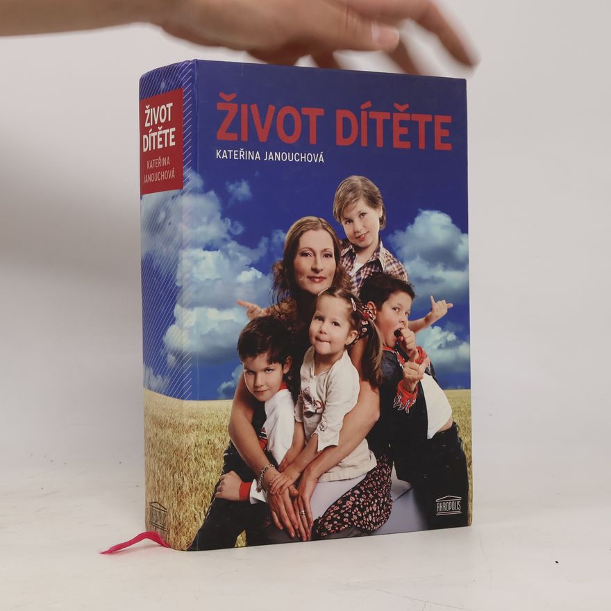 Katerina Janouch Život dítěte