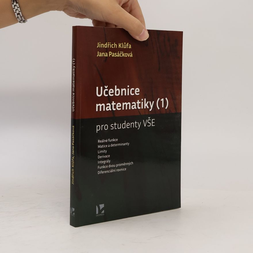 Jana Pasáčková Učebnice matematiky. (1) : pro studenty VŠE