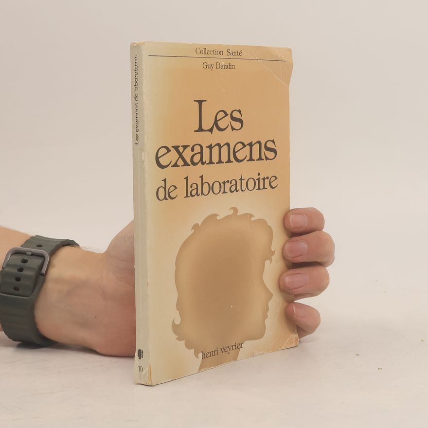 Guy Daudin Collection Santé - 10: Les examens de laboratoire
