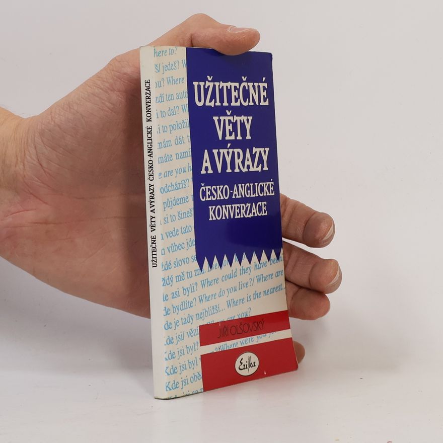 Jiří Olšovský Užitečné věty a výrazy česko-anglické konverzace