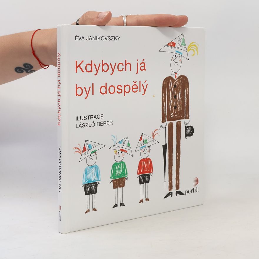 Éva Janikovszky Kdybych já byl dospělý