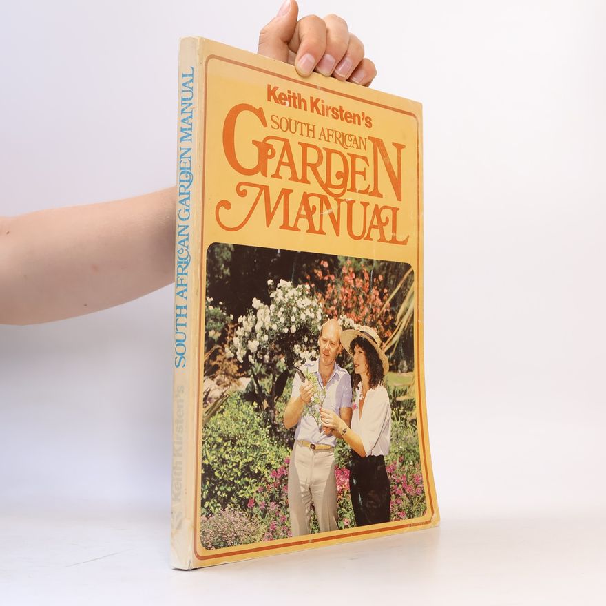 Keith Kirsten Keith Kirsten's South African Garden Manual