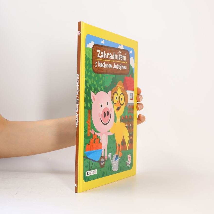 Kolektiv autorů Zahradničení s kachnou Justýnou