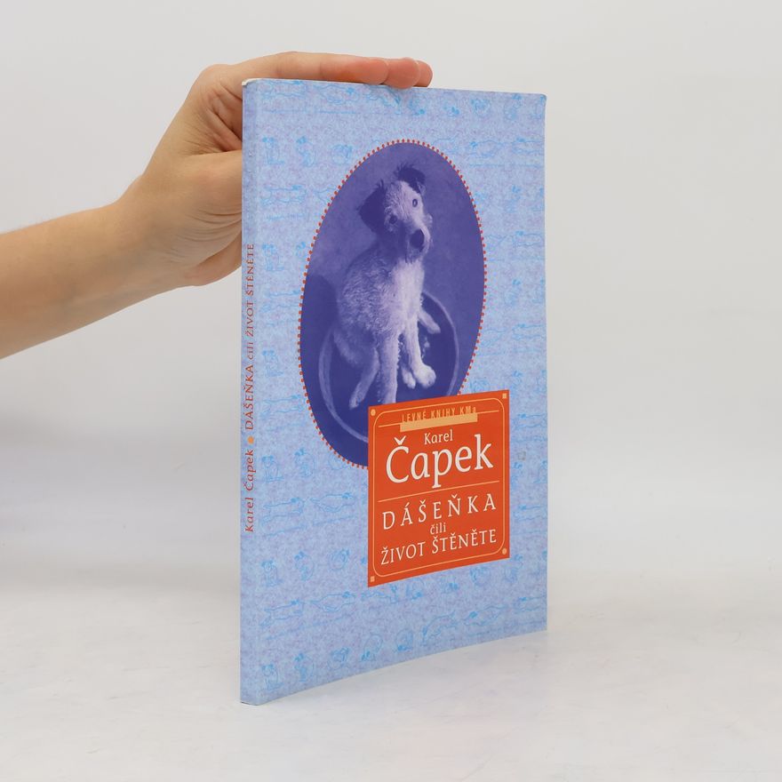 Karel Čapek Dášeňka čili Život štěněte