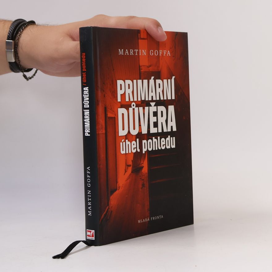 Martin Goffa Primární důvěra - úhel pohledu