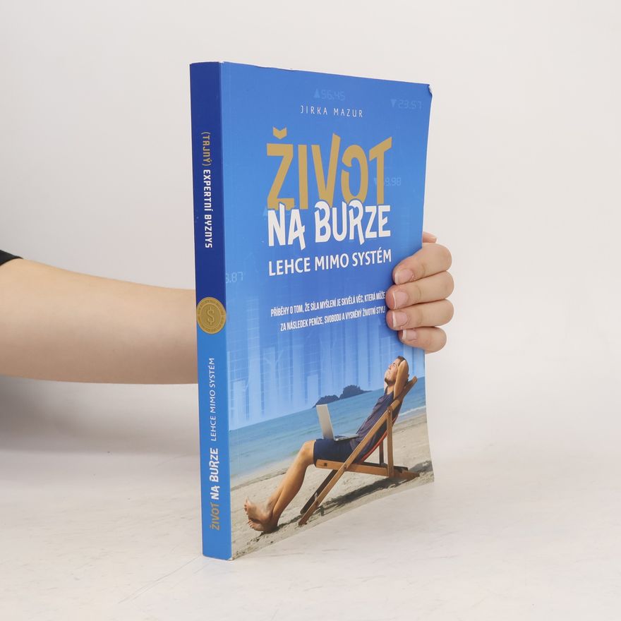 Jiří Mazur Život na burze lehce mimo systém